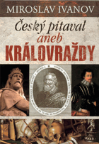 Český pitaval, aneb, Královraždy