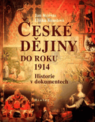 České dějiny do roku 1914 - historie v dokumentech