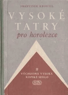 Vysoké Tatry pro horolezce II. Východná vysoká – Kopské sedlo, komplet