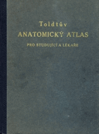 Toldtův Anatomický atlas pro studující a lékaře 3 Systém nervový Smyslové orgány