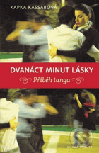 Dvanáct minut lásky Příběh tanga