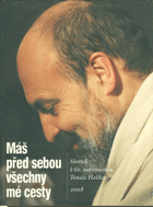 Máš před sebou všechny mé cesty - sborník k 60. narozeninám Tomáše Halíka