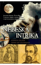 Nebeská intrika - Johannes Kepler, Tycho Brahe a tragický příběh v pozadí jednoho z ...