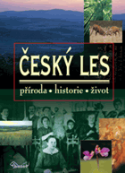 Český les - příroda - historie - život