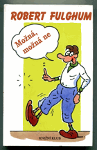 Možná, možná ne