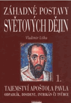 Záhadné postavy světových dějin sv. 1 - Velké tajemství apoštola Pavla