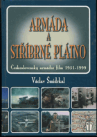 Armáda a stříbrné plátno - československý armádní film 1951-1999