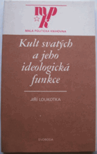 Kult svatých a jeho ideologická funkce Sborník statí.