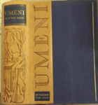 UMĚNÍ Malířství, sochařství, architektura, hudba a tak zvaná menší umění