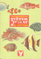 Světem zvířat. Díl 4, Pláštěnci, bezlebeční, ryby, obojživelníci a plazi
