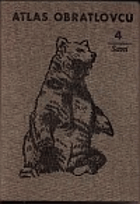 Atlas obratlovců. Díl 4, Savci