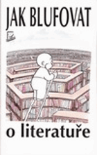 Jak blufovat o literatuře