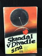 Skandál v Divadle snů - antologie nových českých vědeckofantastických povídek