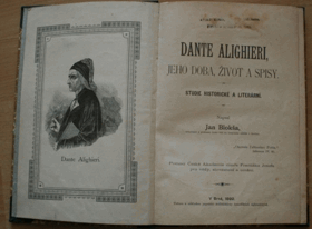 Dante Alighieri, jeho doba, život a spisy Studie historické a literární