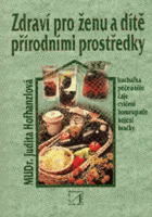 Zdraví pro ženu a dítě přírodními prostředky