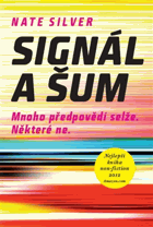 Signál a šum - mnoho předpovědí selže, některé ne