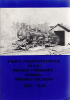 Historie železničního provozu na trati Martinice v Krkonoších - Jilemnice - Rokytnice nad ...