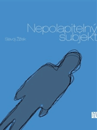 Nepolapitelný subjekt  ZATRHÁVÁNO FIXOU Chybějící střed politické ontologie