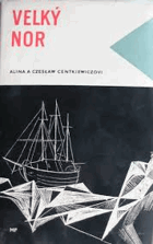 Velký Nor - životopisný román o slavném polárním badateli Fridtjofu Nansenovi