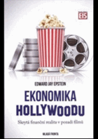 Ekonomika Hollywoodu - skrytá finanční realita v pozadí filmů