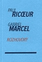 Paul Ricoeur - Gabriel Marcel , rozhovory
