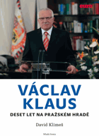 Václav Klaus - deset let na Pražském hradě