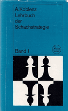 Lehrbuch der Schachstrategie, Band 1