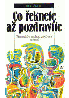 Co řeknete, až pozdravíte - transakční analýza životních scénářů