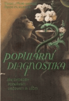 3SVAZKY Populární diagnostika - Jak choroby poznávati, určovati a léčiti I - III.