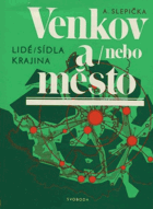 Venkov anebo město. Lidé, sídla, krajina