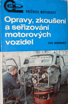 Opravy, zkoušení a seřizování motorových vozidel