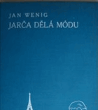 Jarča dělá módu VĚNOVÁNÍ JAN WENIG !!