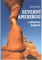 Severní Amerikou s děravou kapsou - Turistické putování národními parky západu Kanady, ...