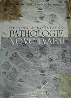 Obecná a soustavná pathologie novotvarů