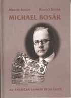 Michal Bosák - americký bankár zo Šariša