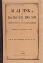 Biblí česká čili Písmo Svaté Starého i Nového Zákona, Díl 1. Podlé obecného latinského ...