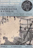 Parní kotle a stroje, Turbiny, Konstrukce, Obsluha, Topičské a strojnické zkoušky, Ústřední ...