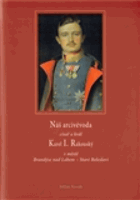 Náš arcivévoda císař a král Karel I. Rakouský v městě Brandýse nad Labem - Staré ...