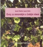 Cesty za moravským a českým vínem
