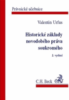 Historické základy novodobého práva soukromého - římskoprávní dědictví a soukromé ...