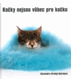 Kočky nejsou vůbec pro kočku