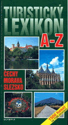 Turistický lexikon A-Z - Čechy, Morava, Slezsko