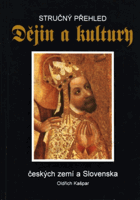 Stručný přehled dějin a kultury českých zemí a Slovenska.