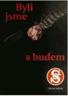 Byli jsme a budem. From the past we'll stand forever - 150 let Sokola