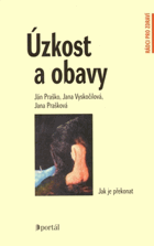 Úzkost a obavy - jak je překonat