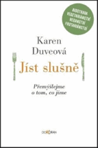 Jíst slušně - přemýšlejme o tom, co jíme