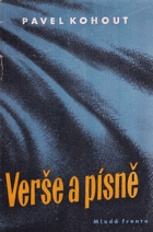 Verše a písně z let 1945-1952 VĚNOVÁNÍ Kohout