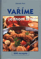 Vaříme v jednom hrnci 200 receptů