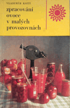 Zpracování ovoce v malých provozovnách