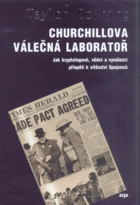 Churchillova válečná laboratoř - jak kryptologové, vědci a vynálezci přispěli k ...